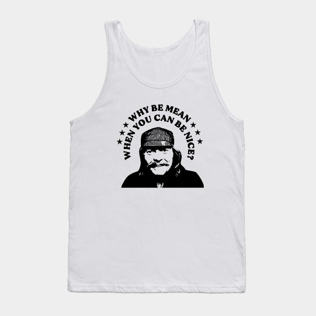 WHY BE MEAN Tank Top by TheCosmicTradingPost